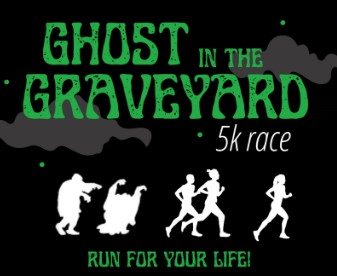 Ghost in the Graveyard 5k Run /1mile Walk